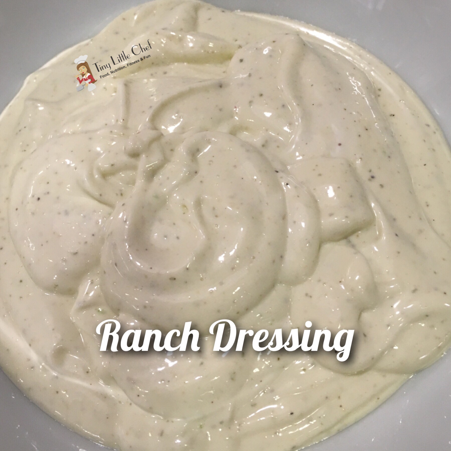 Tiny Little Chef Ranch Dressing - Tiny Little Chef