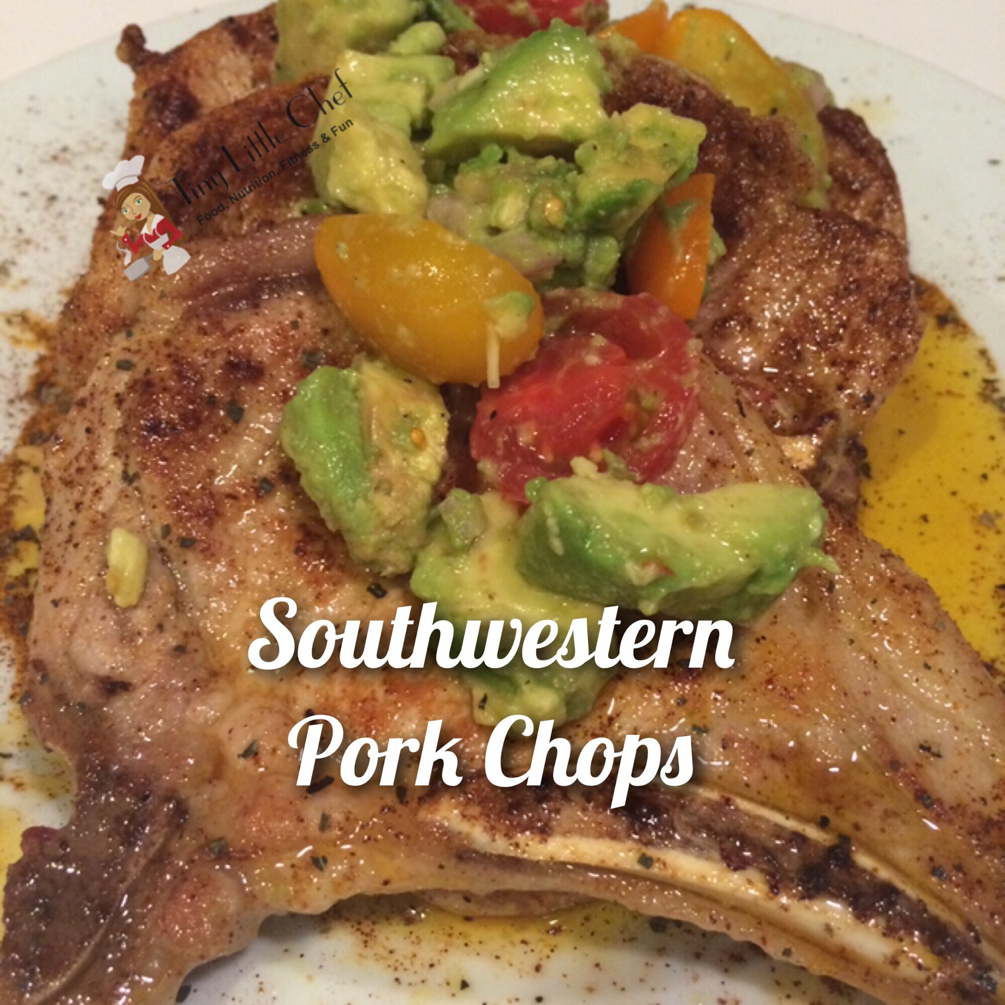 Tiny Little Chef Southwestern Pork Chops