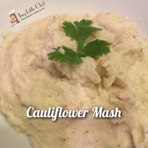 Tiny Little Chef Cauliflower Mash