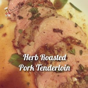 Tiny Little Chef Herb Roasted Pork Tenderloin